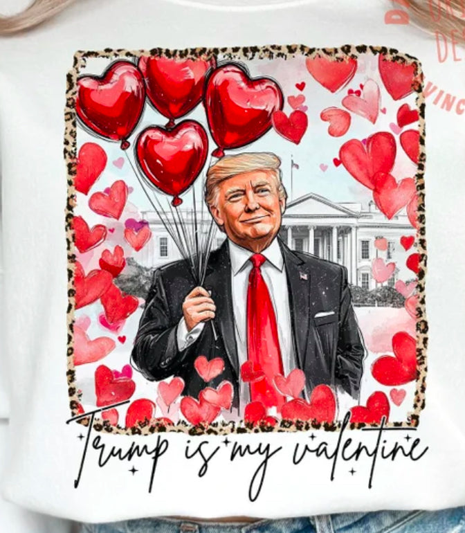 Trump is my Valentine Hearts DTF Transfer