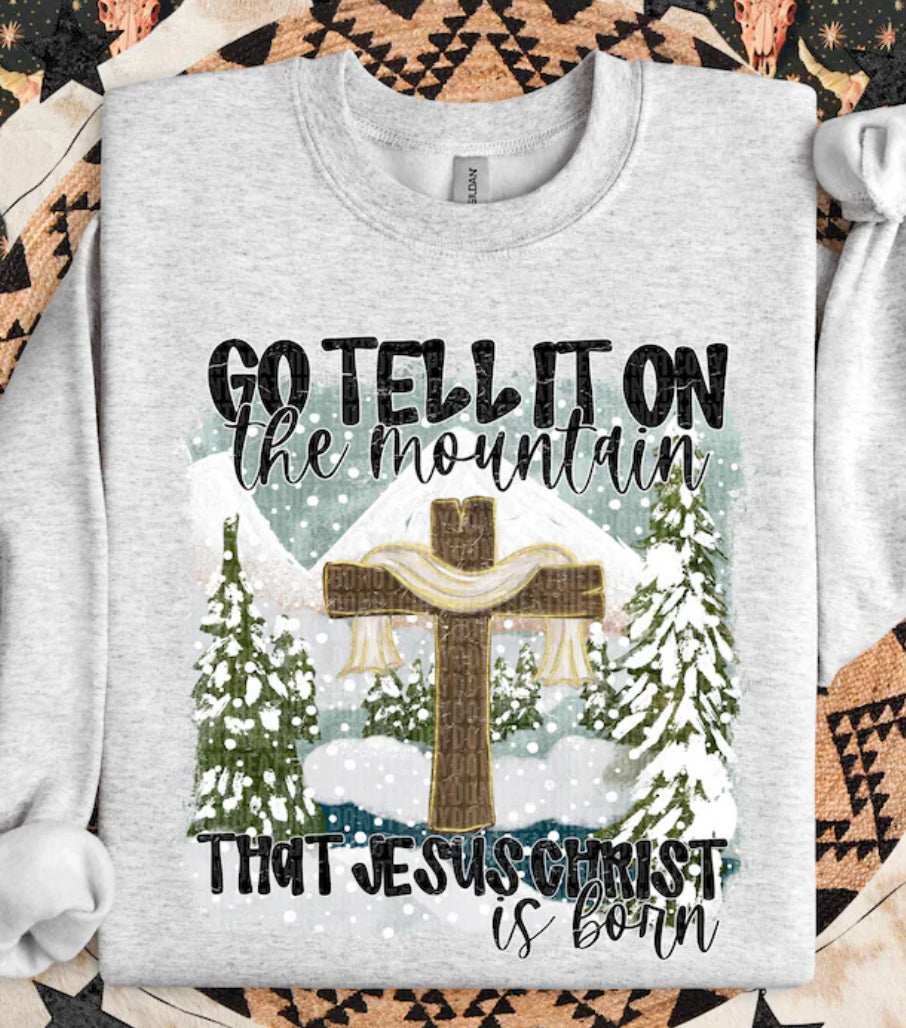 Go Tell it on the Mountain that Jesus Christ is Born DTF Transfer