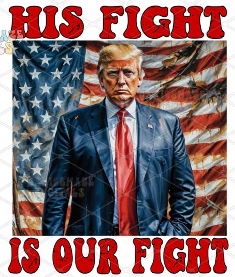 His Fight is our Fight DTF transfer