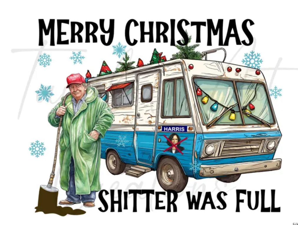 Merry Christmas Shitter was Full Trump Dtf Transfer