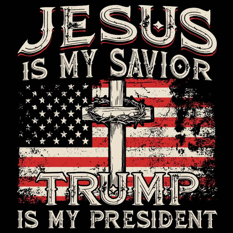 Jesus is my Savior Trump is my President DTF Transfer