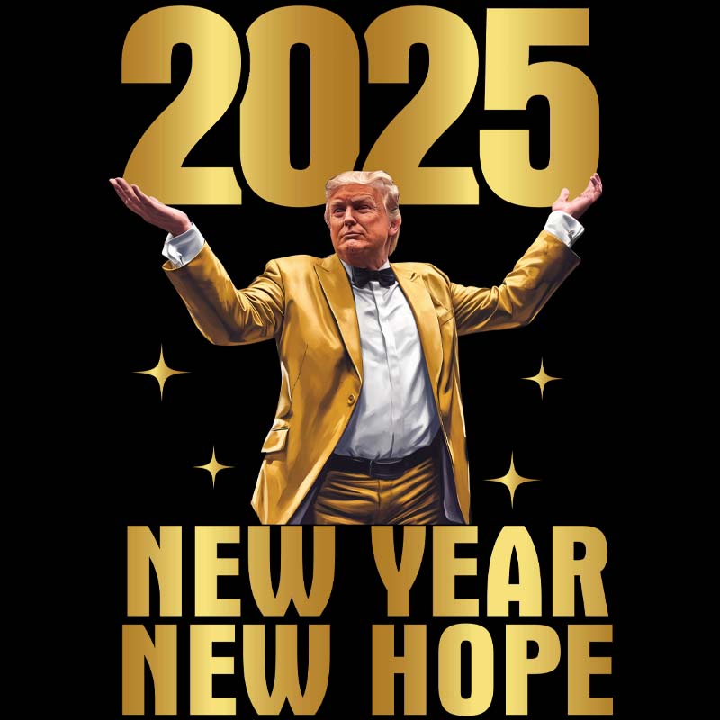 2025 Trump New Year New Hope DTF Transfer