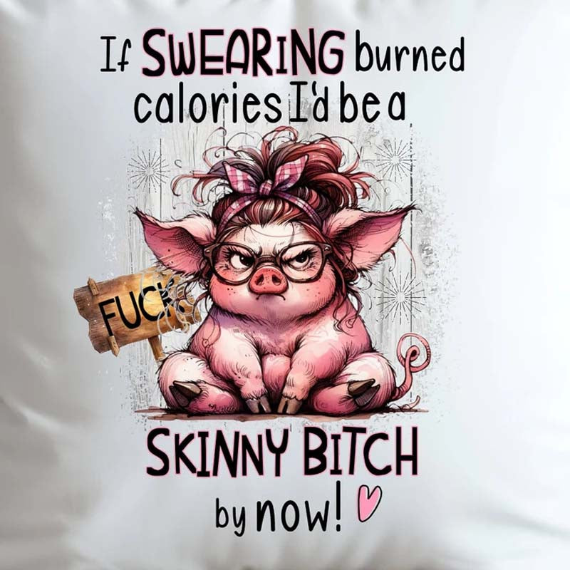 If Swearing Burned Calories Pig DTF Transfer